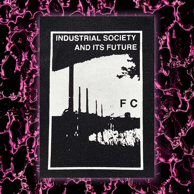 INDUSTRIAL SOCIETY TED KACZYNSKI PATCH