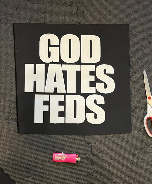 GOD HAT3S FEDS BACKPATCH