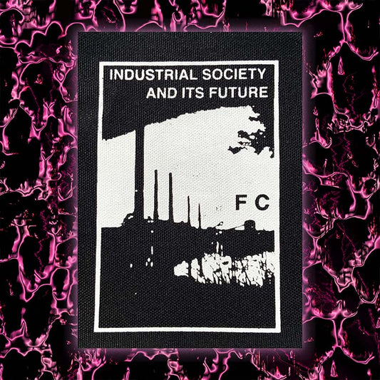 INDUSTRIAL SOCIETY TED KACZYNSKI PATCH